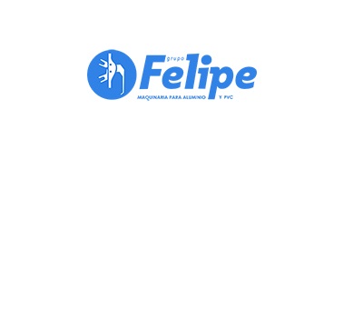 GRUPO FELIPE Maquinaria para PVC y Aluminio